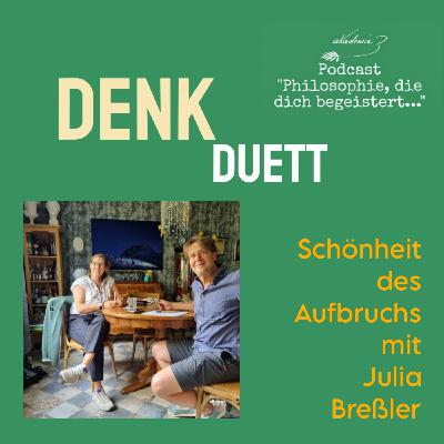 DenkDuett #1 Aufbruch mit Julia Breßler