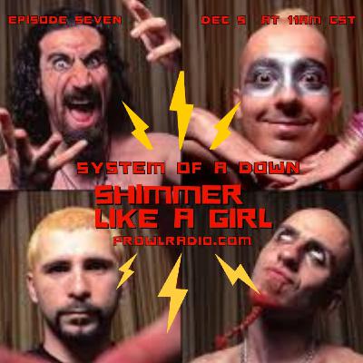 Episode 7: System of a Down