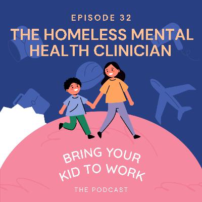 32. The Homeless Mental Health Clinician - Ben Bushing