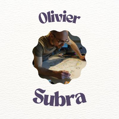 Episode 15 - Olivier Subra - Dessinateur et Graphiste