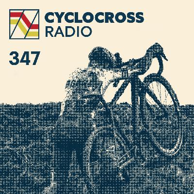 Episode 347 | Cyclocross Is Still Here