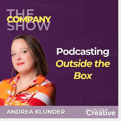 Podcasting Outside the Box with Andrea Klunder