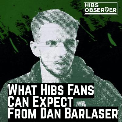 What Hibs are getting in Dan Barlaser