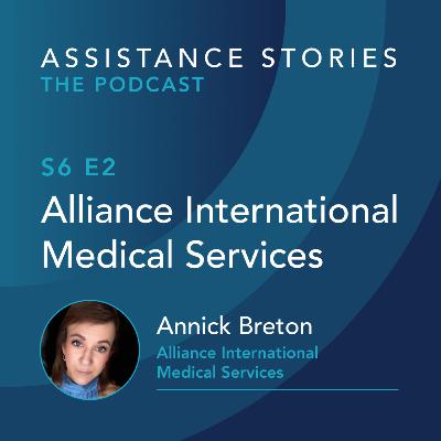 S6:E2 - Annick Breton, Alliance International Medical Services S6:E2 - Annick Breton, Alliance International Medical Services