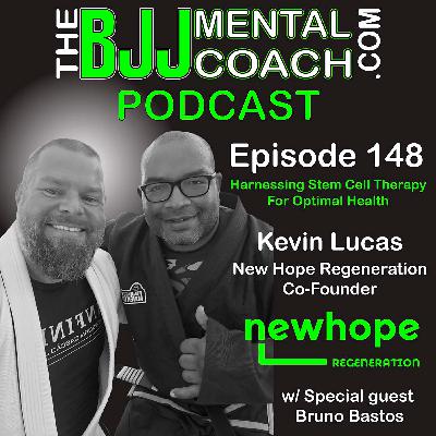 EP 148 Harnessing Stem Cell Therapy for Optimal Health | Kevin Lucas New Hope Regeneration Co-founder