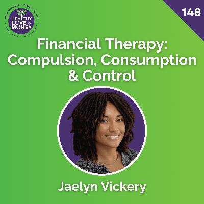 Financial Therapy: Compulsion, Consumption & Control