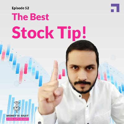 E52 | The Best Stock Tip! #MoneyKiBaatPodcast E52 | The Best Stock Tip! #MoneyKiBaatPodcast