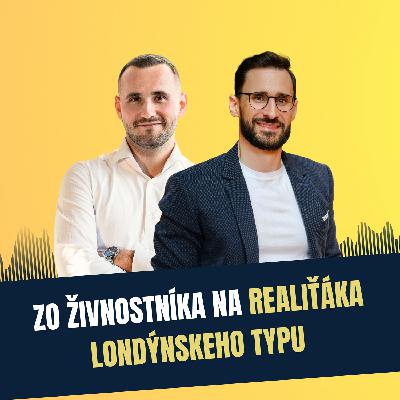 114: Zo živnostníka na realiťáka londýnskeho typu, Tomáš Porubský