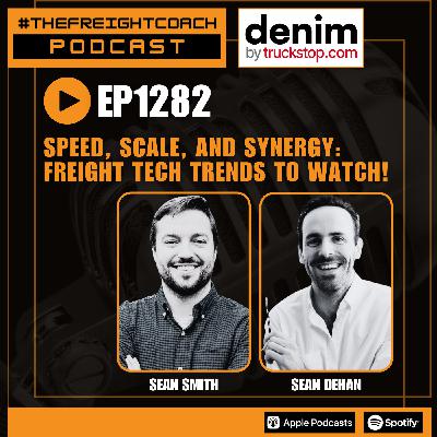 1282. #TFCP - Speed, Scale, and Synergy: Freight Tech Trends To Watch!