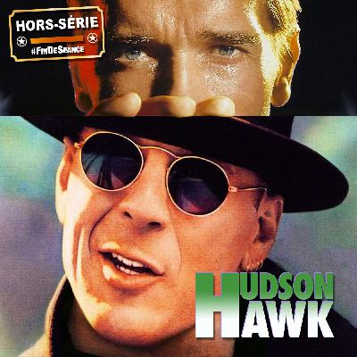 * HORS-SÉRIE * HUDSON HAWK : Arsène Loupé ! * HORS-SÉRIE * HUDSON HAWK : Arsène Loupé !