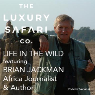 BRIAN JACKMAN (West With The Light Author & Journalist) - Life In The Wild