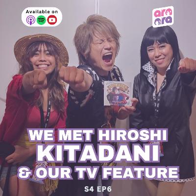 We Met Hiroshi Kitadani & Our Dubai One TV Feature | Ara Ara S4 #06