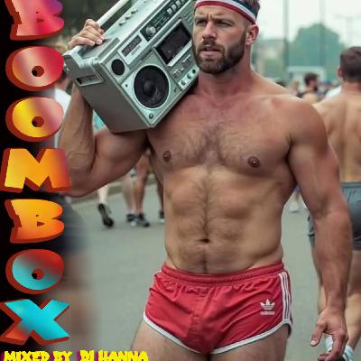 Episode 251: Boombox - mixed by DJ Hanna