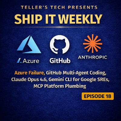 Azure VM Control Plane Outage, GitHub Agent HQ (Claude + Codex), Claude Opus 4.6, Gemini CLI, MCP