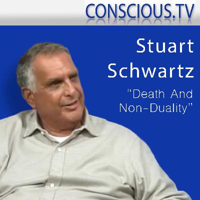 Stuart Schwartz 'Death And Non-Duality' Interview with Renate McNay Stuart Schwartz 'Death And Non-Duality' Interview with Renate McNay