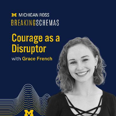 Courage as a Disruptor with Grace French Courage as a Disruptor with Grace French