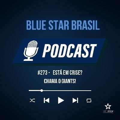 🎙️Podcast #273 - Está em crise? Chama o Giants!