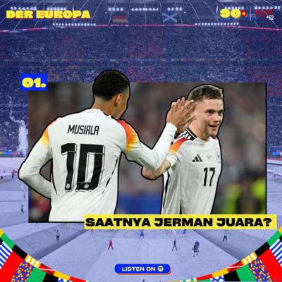 Der Europa #01: Saatnya Jerman Juara? Der Europa #01: Saatnya Jerman Juara?