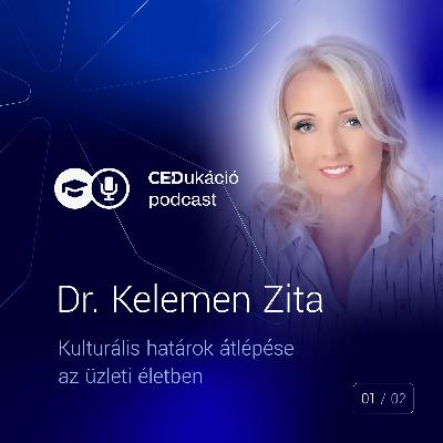 Kulturális Határok Átlépése az üzleti életben - Beszélgetés Dr. Kelemen Zitával 1. rész Kulturális Határok Átlépése az üzleti életben - Beszélgetés Dr. Kelemen Zitával 1. rész