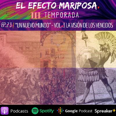 EPISODIO 23 "UN NUEVO MUNDO" LA VISION DE LOS VENCIDOS