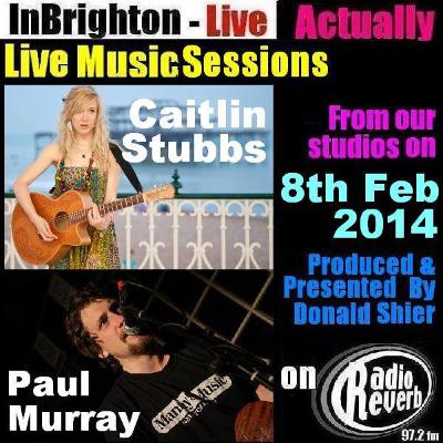 Caitlin Stubs & Paul Murray - 2 Live Sessions