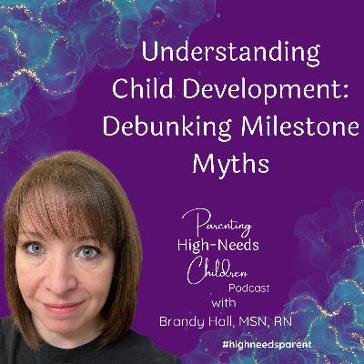 Understanding Child Development: Debunking Milestone Myths
