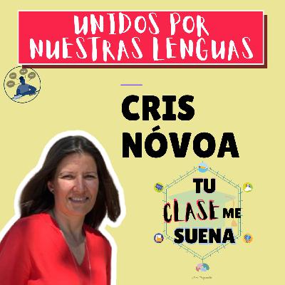 116. Unidos por nuestras lenguas. Con Cris Nóvoa 116. Unidos por nuestras lenguas. Con Cris Nóvoa