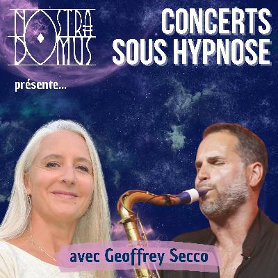 Les concerts sous hypnose, avec Geoffrey Secco