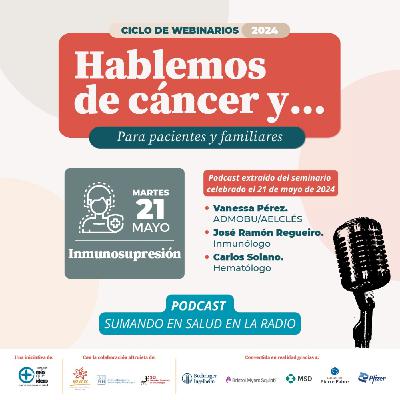 HABLEMOS DE CÁNCER E... INMUNOSUPRESIÓN
