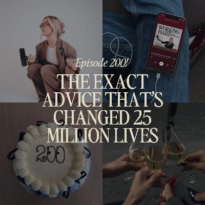 The exact advice that’s changed 25 million lives (Ep.200!!) The exact advice that’s changed 25 million lives (Ep.200!!)