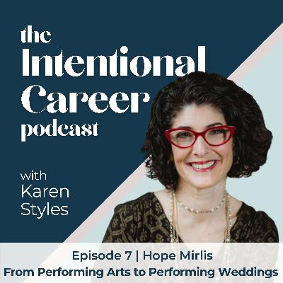 From Performing Arts to Performing Weddings with Hope Mirlis