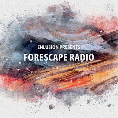 Forescape Radio #078