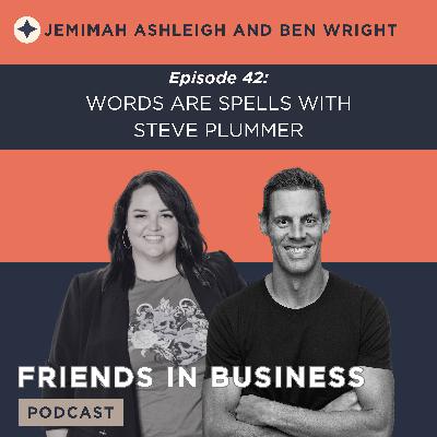 Episode 42: Words Are Spells with Steve Plummer
