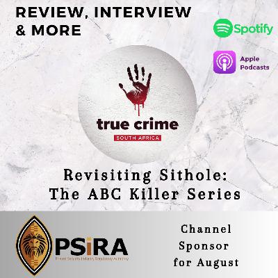 Revisiting Sithole: The ABC Killer Series - Review, Interview & More