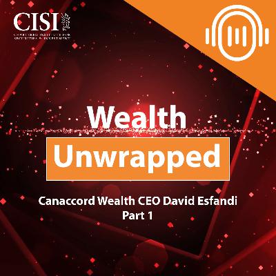 David Esfandi, CEO of Canaccord Wealth - Part 1