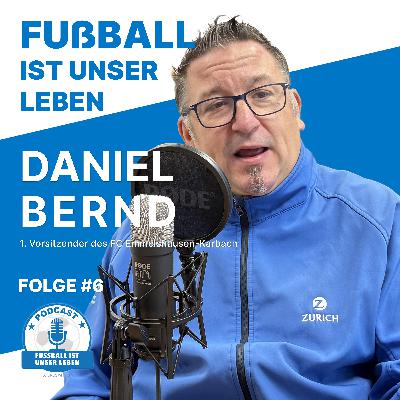 #006: Daniel Bernd ganz persönlich #006: Daniel Bernd ganz persönlich