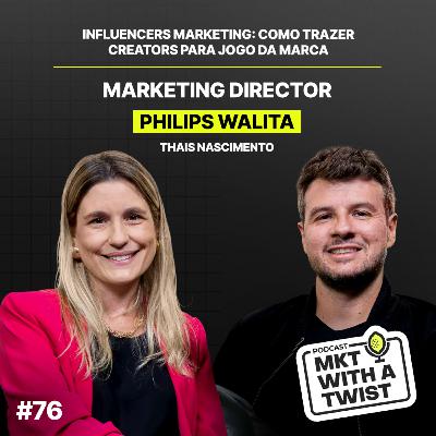 Influencers Marketing: como trazer creators para jogo da marca | #76 Thais Nascimento Influencers Marketing: como trazer creators para jogo da marca | #76 Thais Nascimento