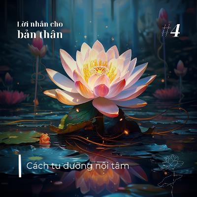 Lời nhắn cho bản thân #4 || Cách tu dưỡng nội tâm