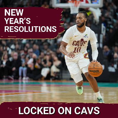 Giving the Cleveland Cavaliers New Year's Resolutions to Follow