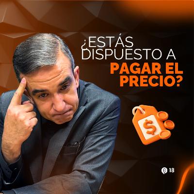 ¿Estás dispuesto a pagar el precio?