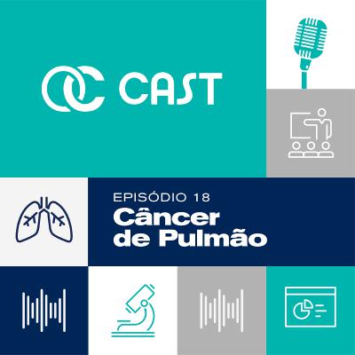 Ana Izabela Kazzi e William Fuzita: Novidades no tratamento do câncer de pulmão | OC Cast #18