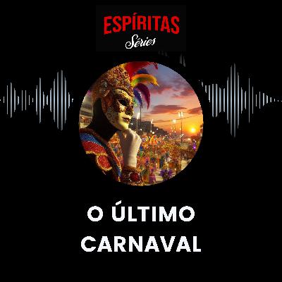 O último carnaval