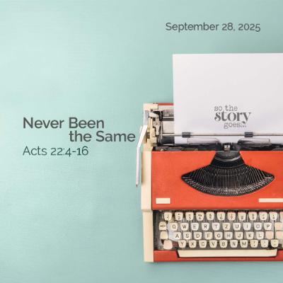 2025-09-28 | Never Been the Same 2025-09-28 | Never Been the Same