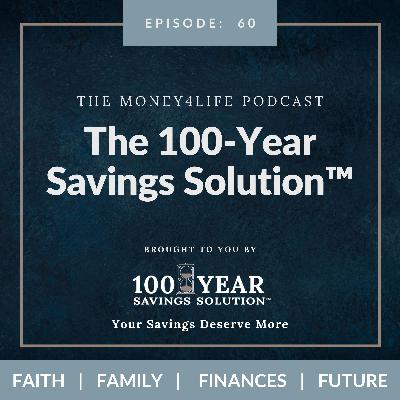 60: The 100-Year Savings Solution™
