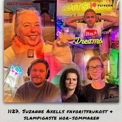 1127. DEL 1: Suzanne Axells favoritfrukost & slampigaste hor-sommaren