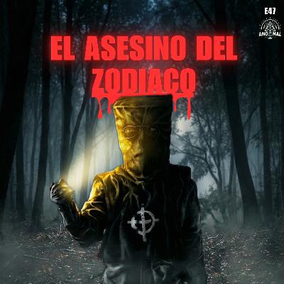 E47 El Asesino del Zodiaco: Se burló de la policía por años y jamás lo atraparon E47 El Asesino del Zodiaco: Se burló de la policía por años y jamás lo atraparon