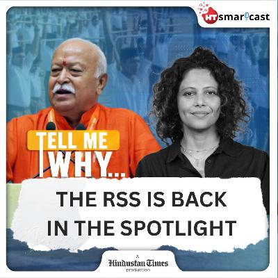 Tell Me Why: RSS At 100: Mohan Bhagwat, Modi, Temples & BJP Influence | Hindustan Times Podcast