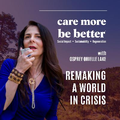 Remaking Our Worldviews for Climate Justice with Osprey Orielle Lake
