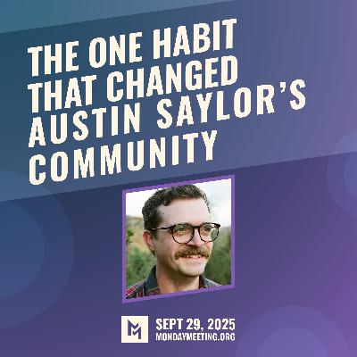 The One Habit that changed Austin Saylor's Community | Sept 29, 2025