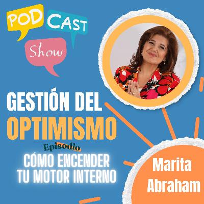 S19 Ep395: Gestión del Optimismo: cómo encender tu motor interno S19 Ep395: Gestión del Optimismo: cómo encender tu motor interno